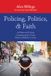 Policing, Resource Publications (Ca) Policing, Politics, and Faith: A Police and Crime Commissioner's Diary from Lockdown to 2024 Hardcover