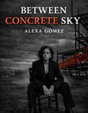 Between Concrete & Sky: A Deep Look from Structure and Silence