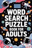 Word Search Puzzle Book for Adults: Clever Activity Companion for Grown-Ups