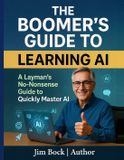 The Libri GmbH The Boomer's Guide to Learning AI