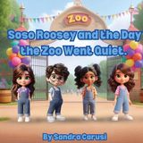 Soso Ali Publishing Soso Roosy and the Day the Zoo Went Quiet Paperback