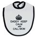 Petit Villain Slabbetje Daddy Keep Calm And Call Mom Wit/Zwart