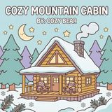 Cozy Mountain Cabin: A Bold and Easy Coloring Book