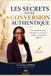 Les Secrets d'Une Conversion Authentique - Paperback