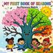 My Independently Published My Big First Early Learning- My First Book of Seasons