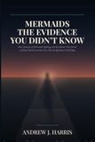 MERMAIDS THE EVIDENCE YOU DIDN'T KNOW