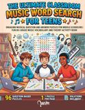 The Ultimate Classroom Music Word Search for Teens: Engaging Musical Question and Answer Puzzles for Middle Schoolers | Fun 8th Grade Music Vocabulary and Theory Activity Book.