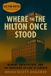 Where Hilton Where the Hilton Once Stood: Memory, Architecture, and the Vanishing Skyline of Lubbock