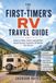 The First-Timer’s RV Travel Guide: How to Plan, Pack, and Hit the Road Across America Without the Stress