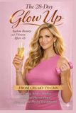 The 28-Day Glow Up: Ageless Beauty and Fitness After 45 FROM CREAKY TO CHIC: Boost Energy, Achieve Timeless Beauty, and Discover Fitness Secrets for Total Physical Transformation.
