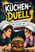 Küchen-Duell: Das verrückteste Teenager Kochbuch ever – ihr kocht gegeneinander! Pro Rezept eine Challenge - würfeln, kochen, gewinnen