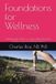 Foundations for Wellness: Building Daily Habits for Comfortable Movement, Healthy Living, and Lifelong Wellness