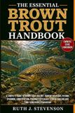 THE Independently Published The Essential Brown Trout Handbook