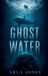 Ghost The Chorus Below Ghost Water Paperback