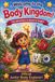 Welcome Body Kingdom Welcome to the Body Kingdom: A Fun Adventure Inside The Human Body