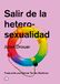 Salir Egales Editorial Salir De La Heterosexualidad Paperback