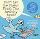 Don't Disney Trading B.V. Don't Let the Pigeon Finish This Activity Book!