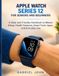 Apple Watch Series 12 for Seniors and Beginners: A Clear and Friendly Handbook to Master Setup, Health Features, Smart Tools, Apps, and Everyday Use