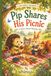 Pip Shares His Picnic: A Woodland Early Reader About Sharing and Friendship