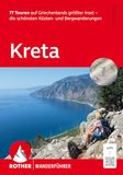 Kreta: Bergverlag Rother GmbH Kreta: 77 Touren auf Griechenlands größter Insel - die schönsten Küsten- und Bergwanderungen. Mit GPS-Tracks