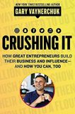 Crushing Gary Vaynerchuk Crushing It!