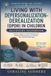 Living Independently Published Living With Depersonalization-Derealization (DPDR) in Children Recovery Handbook