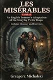 Les Misérables (Level A2): An English Learner's Adaptation of the Story by Victor Hugo | Includes Glossary and Exercises