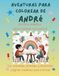 Aventuras para colorear de André: Libro para colorear personalizado con animales, naturaleza y mandalas | 32 páginas de actividades creativas | Edición especial para André