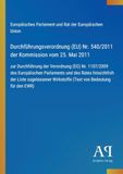 Antiphon Verlag Durchführungsverordnung (EU) Nr. 540/2011 der Kommission vom 25. Mai 2011 Paperback