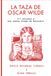 La Oscar Wilde La taza de Oscar Wilde: 117 guiones y una nueva forma de escribir