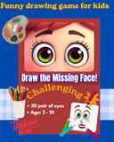 Complete the Face Drawing Challenge: A Fun Drawing Challenge for Kids – Finish the Faces Your Way and Create Silly, Funny, and Creative Characters