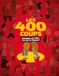 Les 400 coups: Certains les font, et d'autres les prennent