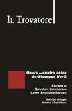 Il Trovatore - Ópera en cuatro actos de Giuseppe Verdi: Libreto de Cammarano / Bardare - Edición bilingüe Italiano / Castellano