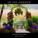 IN THE GARDEN: A journey into the heart of the garden