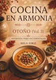 COCINA EN ARMONIA: OTOÑO (Vol. 3)