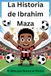 La Historia de Ibrahim Maza: El Niño que Nunca se Rindió