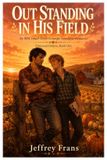 Out Libri GmbH Out Standing in His Field: An MM Small-Town Grumpy-Sunshine Romance
