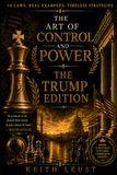 The Art of Control and Power: 10 Laws. Real Examples. Timeless Strategies.