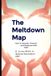 The Meltdown Map: How to Decode, Prevent, and Respond with Calm: A Parent’s Guide to Understanding Triggers, Teaching Skills, and Reducing Overwhelm
