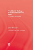 Traditional Routledge Traditional Dietary Culture of Southeast Asia: Its Formation and Pedigree