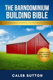 The Barndominium Building Bible