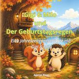 Gigi & Milo Gigi & Milo und der Geburtstagsregen: Eine Jahreszeitengeschichte mit Gigi & Milo