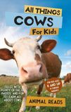All Libri GmbH All Things Cows For Kids: Filled With Plenty of Facts, Photos, and Fun to Learn all About Cows