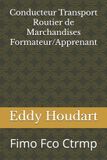 Conducteur Independently Published Transport de Marchandises Routier- Conducteur Transport Routier de Marchandises Paperback