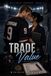 Trade Halloran Ironmen Hockey Romance- Trade Value