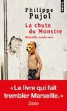 La Marseille année zéro La chute du monstre