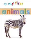My Dorling Kindersley Limited My First Animals