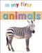 My Dorling Kindersley Limited My First Animals
