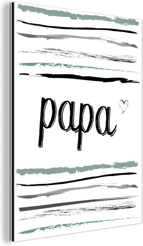 MuchoWow Aluminium Schilderij Industrieel - Quotes - Papa - 90x120 cm