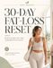 Body Rewired: 30-Day Fat-Loss Reset for Women: The Practical Habit-Building Workbook for Sustainable Weight Loss, Walking, Strength, Healthy Eating & Consistency